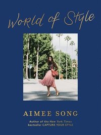 Aimee Song: World of Style (inbunden)