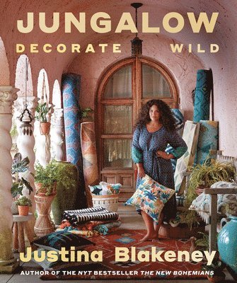 Jungalow: Decorate Wild: The Life and Style Guide (inbunden)