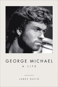 George Michael: A Life (inbunden)