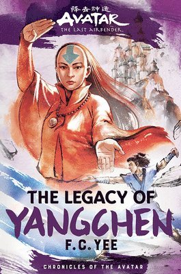 Avatar, the Last Airbender: The Legacy of Yangchen (Chronicles of the Avatar Book 4) (häftad)