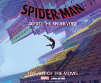 Spider-Man: Across the Spider-Verse: The Art of the Movie (inbunden)