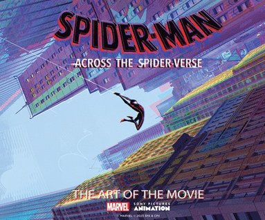 Spider-Man: Across the Spider-Verse: The Art of the Movie (hftad)