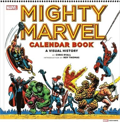 Mighty Marvel Calendar Book: A Visual History (häftad)