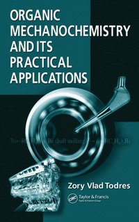 Organic Mechanochemistry and Its Practical Applications (e-bok)