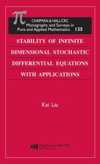 Stability of Infinite Dimensional Stochastic Differential  Equations with Applications (e-bok)