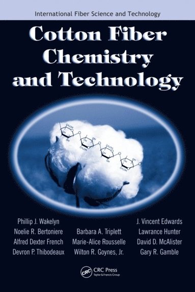 Cotton Fiber Chemistry and Technology (inbunden)