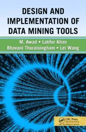 Design and Implementation of Data Mining Tools (inbunden)