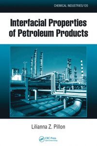 Interfacial Properties of Petroleum Products (e-bok)