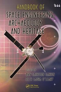 Handbook of Space Engineering, Archaeology, and Heritage (e-bok)