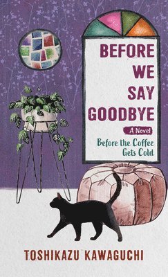 Before We Say Goodbye (h�ftad)