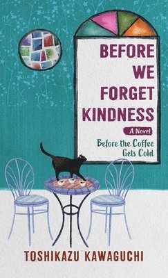 Before We Forget Kindness (inbunden)
