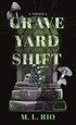 Graveyard Shift: A Novella