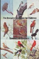 The Burgess Bird Book for Children (hftad)