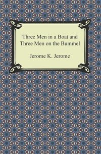 Three Men in a Boat and Three Men on the Bummel (e-bok)