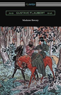 Madame Bovary (Translated by Eleanor Marx-Aveling with an Introduction by Ferdinand Brunetiere) (häftad)