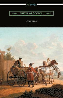 Dead Souls (Translated by C. J. Hogarth with an Introduction by John Cournos) (hftad)