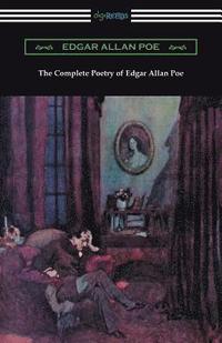 The Complete Poetry of Edgar Allan Poe (hftad)