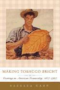 Making Tobacco Bright (inbunden)