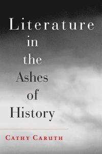 Literature in the Ashes of History (hftad)