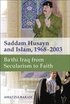 Saddam Husayn and Islam, 1968-2003