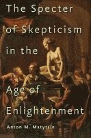 Specter of Skepticism in the Age of Enlightenment (häftad)