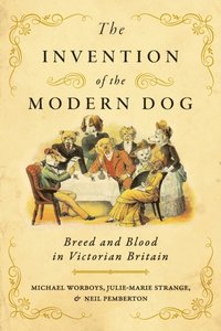 Invention of the Modern Dog (e-bok)