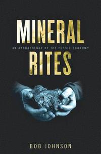 Mineral Rites (inbunden)
