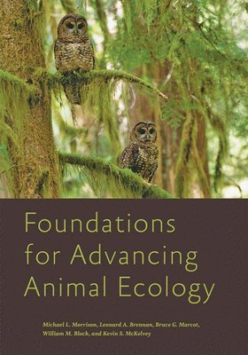 Foundations for Advancing Animal Ecology (inbunden)