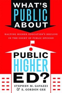 What's Public about Public Higher Ed? (inbunden)