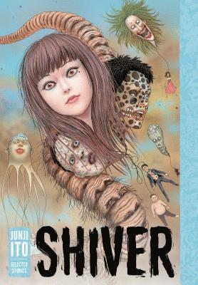 Shiver: Junji Ito Selected Stories (inbunden)