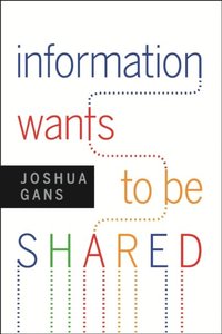 Information Wants to Be Shared (e-bok)