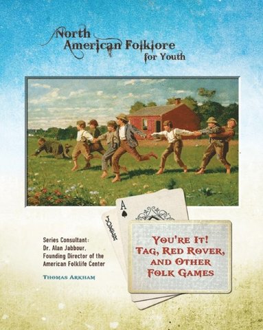 You're It! Tag, Red Rover, and Other Folk Games (inbunden)