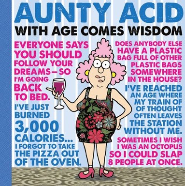 Aunty Acid: With Age Comes Wisdom (häftad)