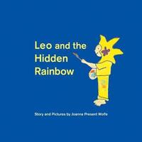 Leo and the Hidden Rainbow (hftad)