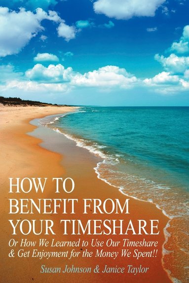 How to Benefit from Your Timeshare (hftad)