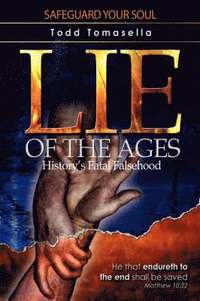 Lie of the Ages (inbunden)