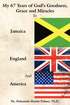 My 67 Years of God's Goodness, Grace and Miracles in Jamaica, England, and America