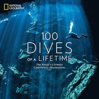 100 Dives of a Lifetime (inbunden)
