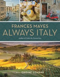 Frances Mayes Always Italy (inbunden)