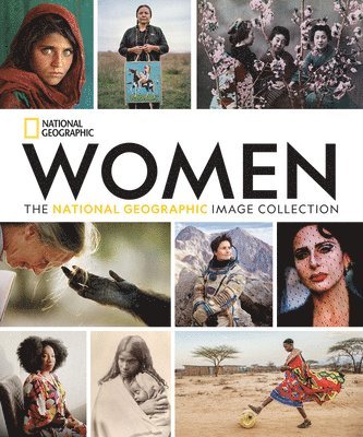 Women: The National Geographic Image Collection (häftad)