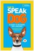 How to Speak Dog: A Guide to Decoding Dog Language