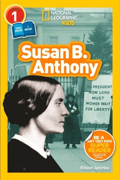 Susan B. Anthony (National Geographic Kids Readers, Level 1/Co-Reader) (e-bok)