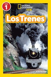 National Geographic Readers: Los Trenes (L1) (hftad)