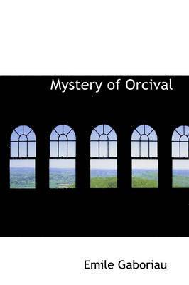 Mystery of Orcival (h�ftad)