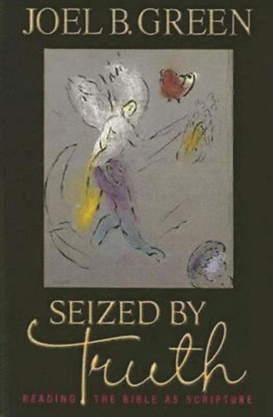 Seized by Truth (häftad)