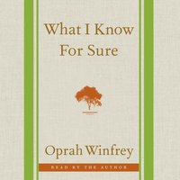 What I Know For Sure (ljudbok)