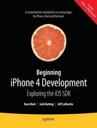 Beginning iPhone 4 Development: Exploring the iOS SDK (häftad)