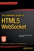 Definitive Guide to HTML5 WebSocket
