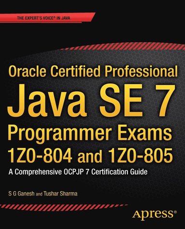 Oracle Certified Professional Java SE 7 Programmer Exams 1Z0-804 and 1Z0-805 (inbunden)