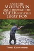 Over the Mountain and Through the Creek with the Gray Fox